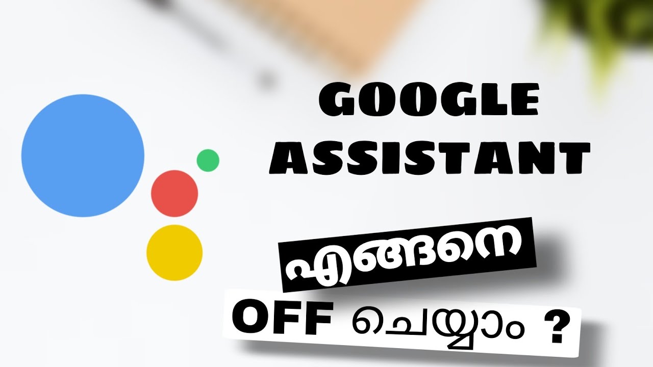 How To Disable / Turn Off Google Assistant In Android Phone | Malayalam