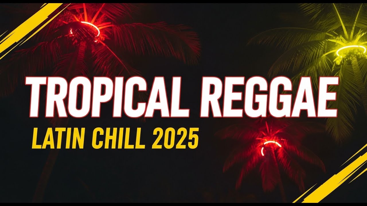 🇧🇷🌞 Reggae Brasil 2025 – Tropical Reggae & Latin Chill Hits que Estão Bombando 🎶🔥