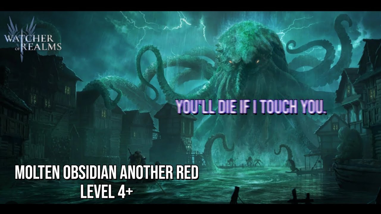 WATCHER OF REALMS | Molten Obsidian ANOTHER Red Level 4+
