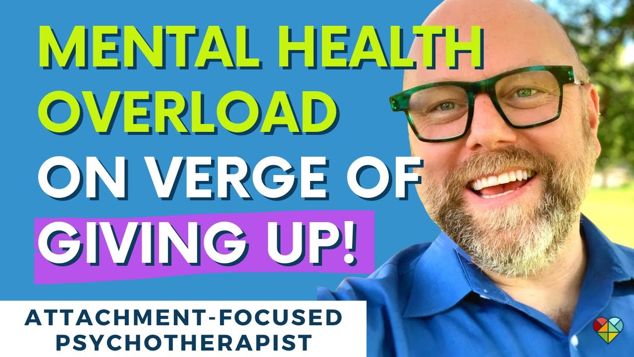 Ready To Give Up? Living Overloaded and Overwhelmed? Take Care of Your Mental Health | Alan Robarge