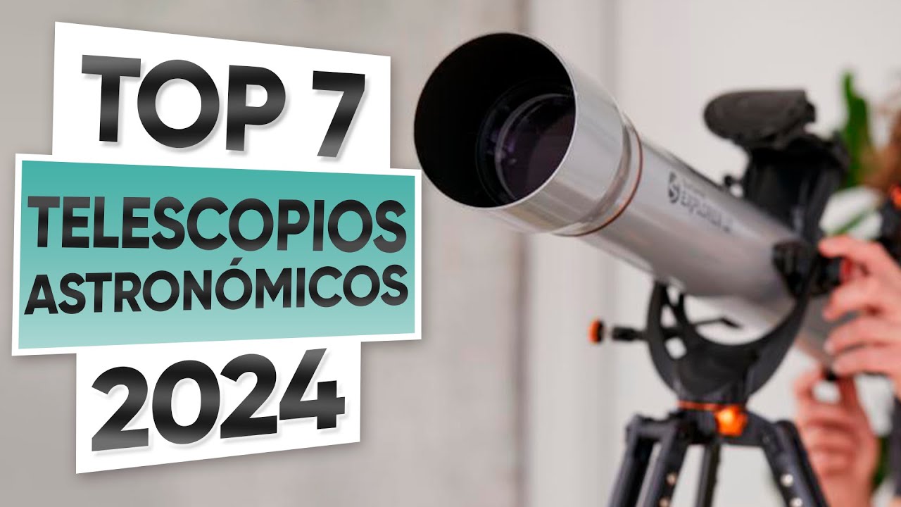Top 7 Mejores TELESCOPIOS ASTRONÓMICOS de GRAN CALIDAD Amazon 2024 ✅ Alta Resolución / Refractores