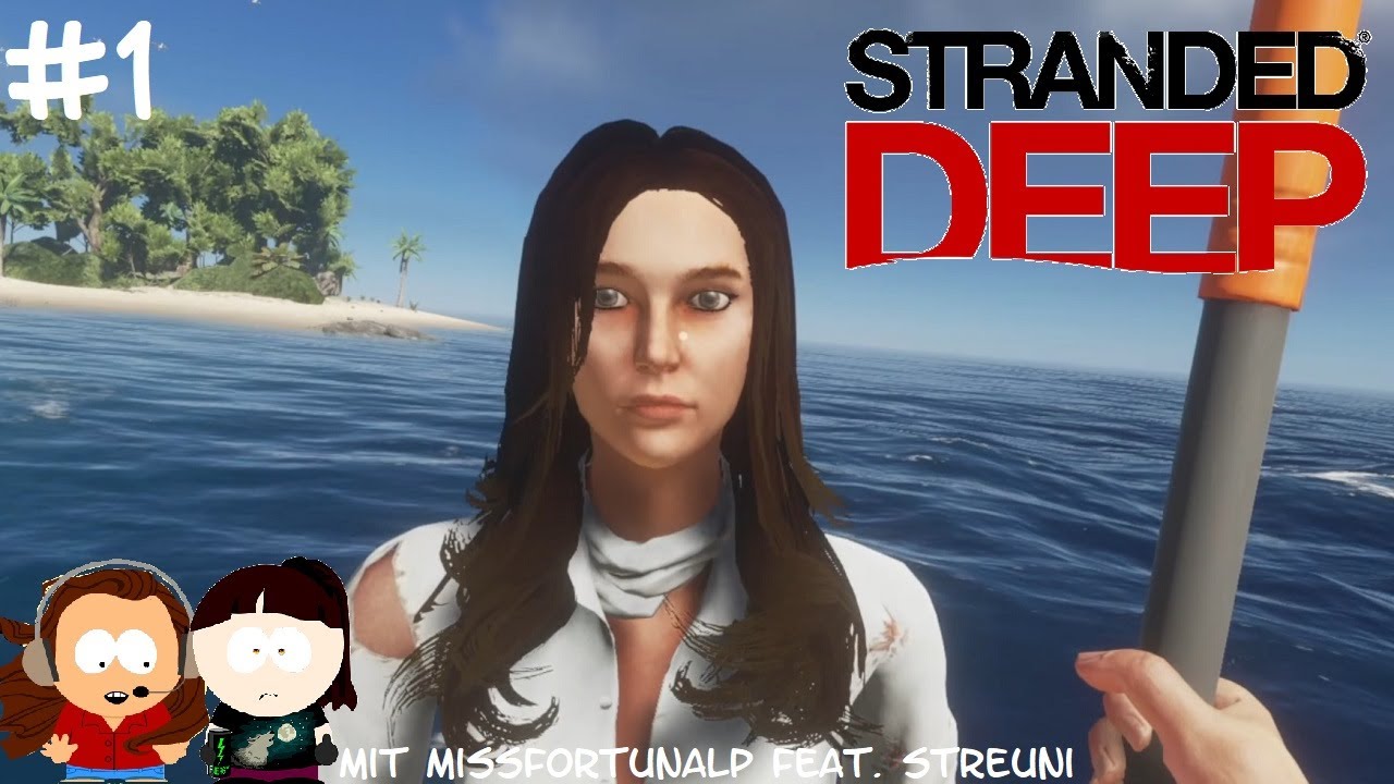 Let's Play Stranded Deep (Coop mit Streuni) #1 - Tief gestrandet