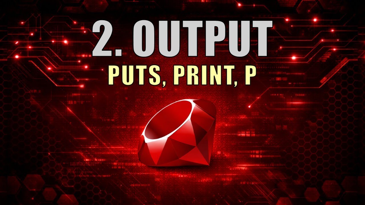 Corso Ruby | 2. Output: Come Stampare a Terminale con puts, print e p