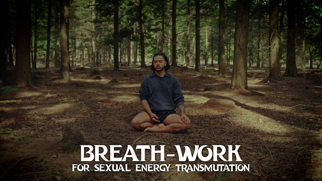 Breath-Work for Sexual Energy Transmutation
