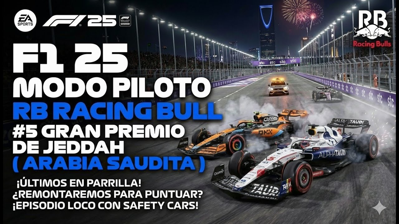 F1 25 MODO PILOTO | Racing Bulls Visa Cash 🇸🇦 #5 | Eliminados en Q1 y CAOS  Y LOCURA EN JEDDAH