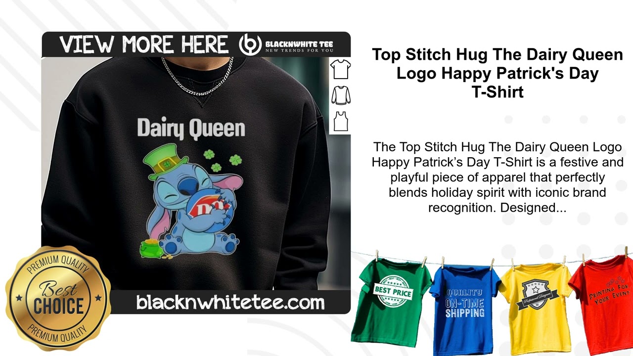 Top Stitch Hug The Dairy Queen Logo Happy Patrick's Day T-Shirt