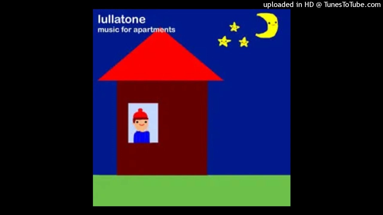 Lullatone - Music for Apartments