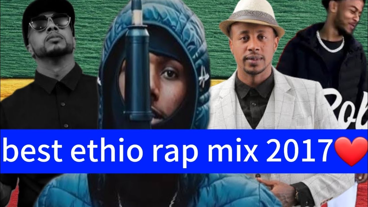 𝗯𝗲𝘀𝘁 𝗲𝘁𝗵𝗶𝗼 𝗿𝗮𝗽 𝗺𝗶𝘅 𝟮𝟬𝟭𝟳#ethiorap#lij abe#lij mic#rapmixtape#rapmixtape#lijmichael#lijabe#drill