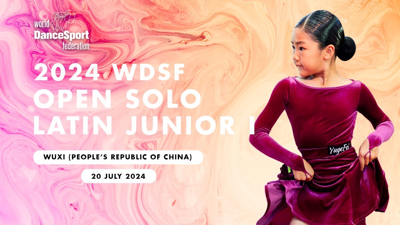 2024 WDSF Open Solo Latin Junior I (QF, SF and Final) | Wuxi, People's Republic of China