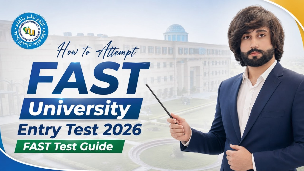 How to Attempt FAST Entry Test 2026 I FAST Admission Test 2026 Complete Guidelines I FAST 2026 Test