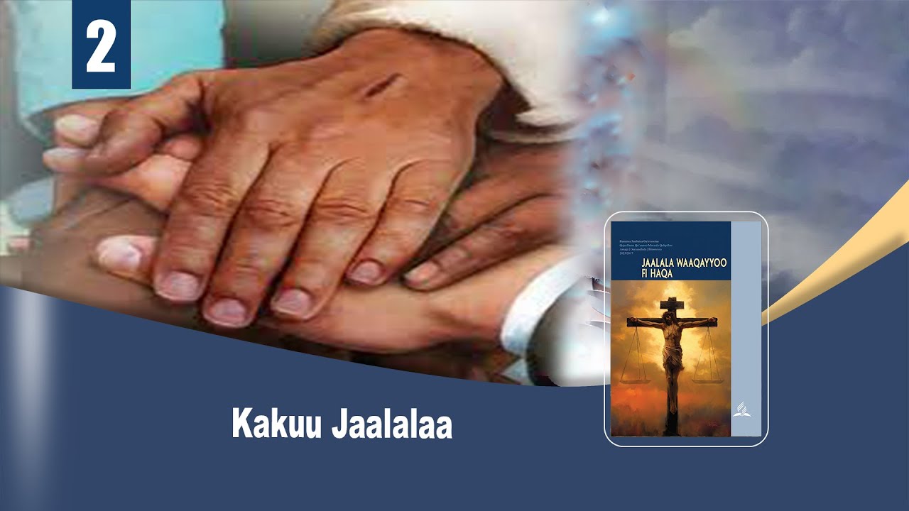 Kakuu Jaalalaa - Qo'aannoo Macaafa qulqulluu-Kutaa 2ffaa