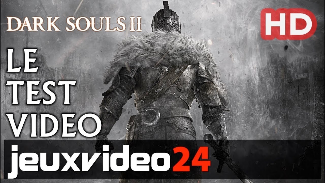 Dark Souls 2 - Le test vidéo HD (PS3)