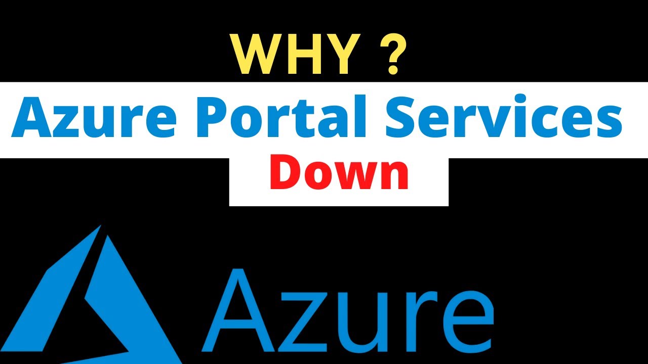 Why Azure Portal Services are down | Unable to Access any azure services |
