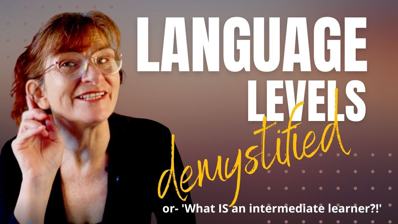 Language Levels Explained; What do the CEFR, Cambridge and IELTS have in common?