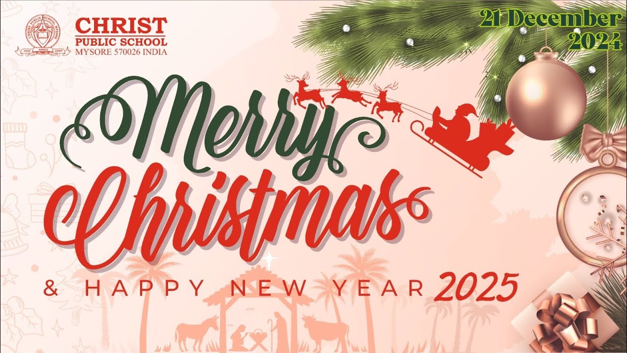 Christmas Celebration 2024 - Christ Public School, Mysuru
