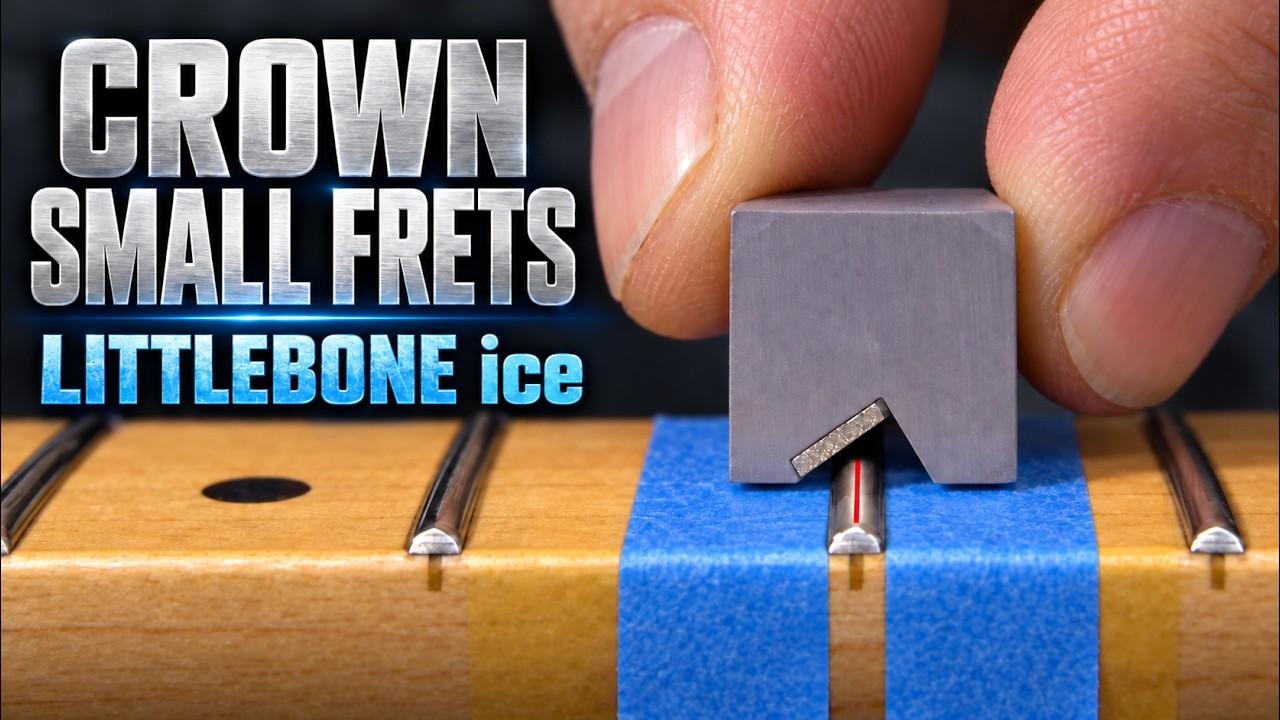 How to crown a small size fret with LittleBone ice™