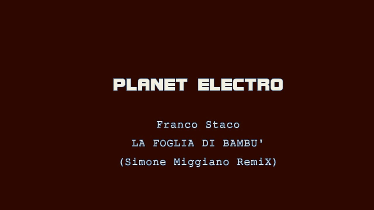 Franco Staco - La Foglia Di Bambù (Simone Miggiano RemiX)