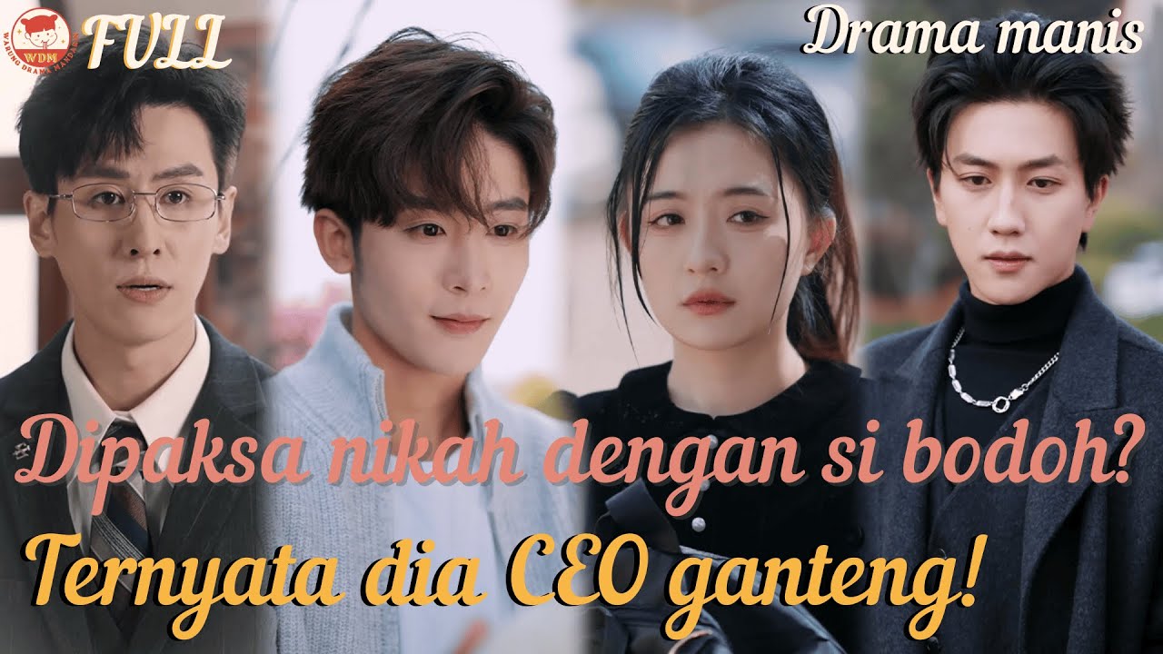 Dipaksa nikah dengan orang bodoh? Tapi dia ternyata CEO tampan!#ceo #romance #minidrama