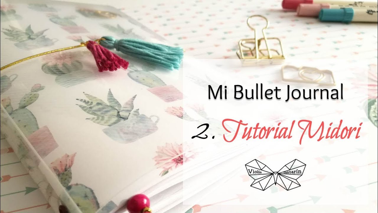 MI BULLET JOURNAL: 2.  TUTORIAL MIDORI