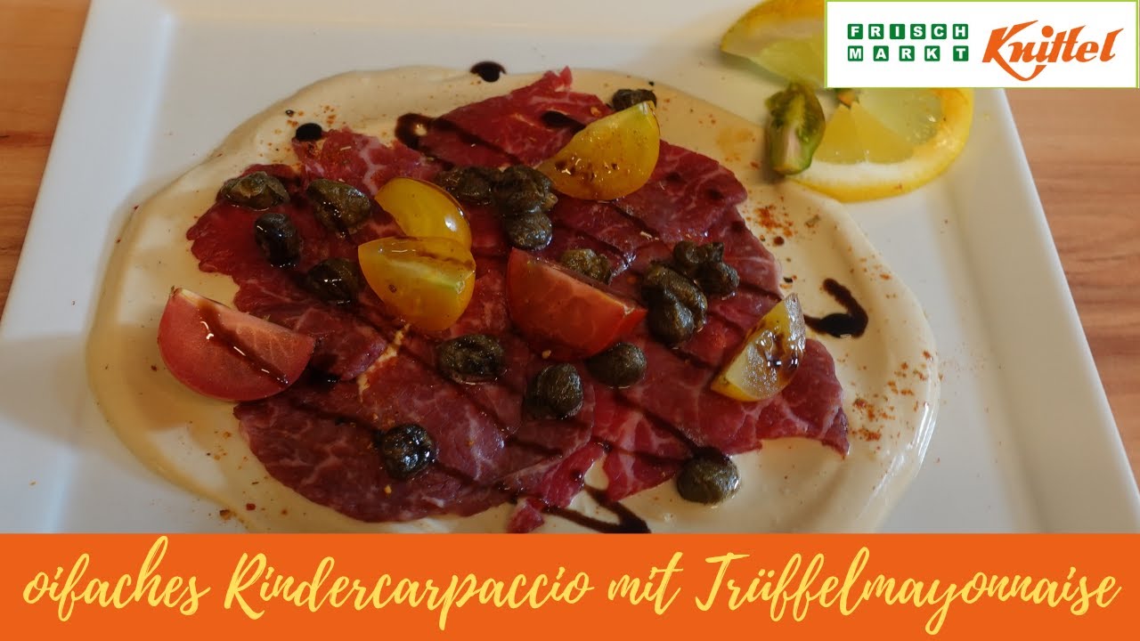 oifaches Rindercarpaccio mit Trüffelmayonnaise