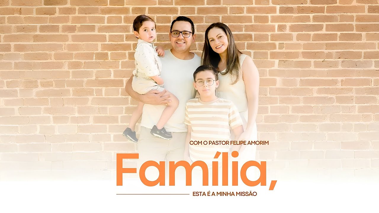 O Pacto da Família - Pr. Felippe Amorim | Sábado