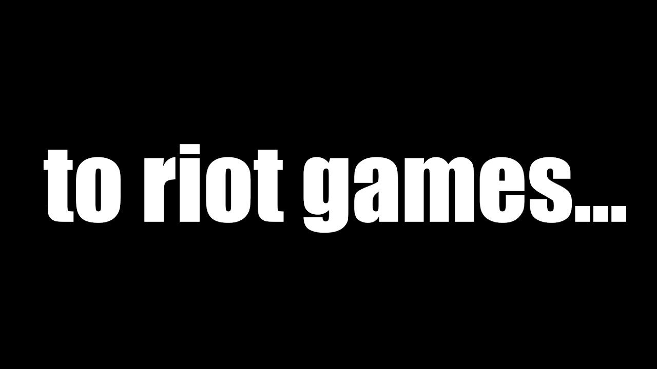 Open letter to Riot Games.