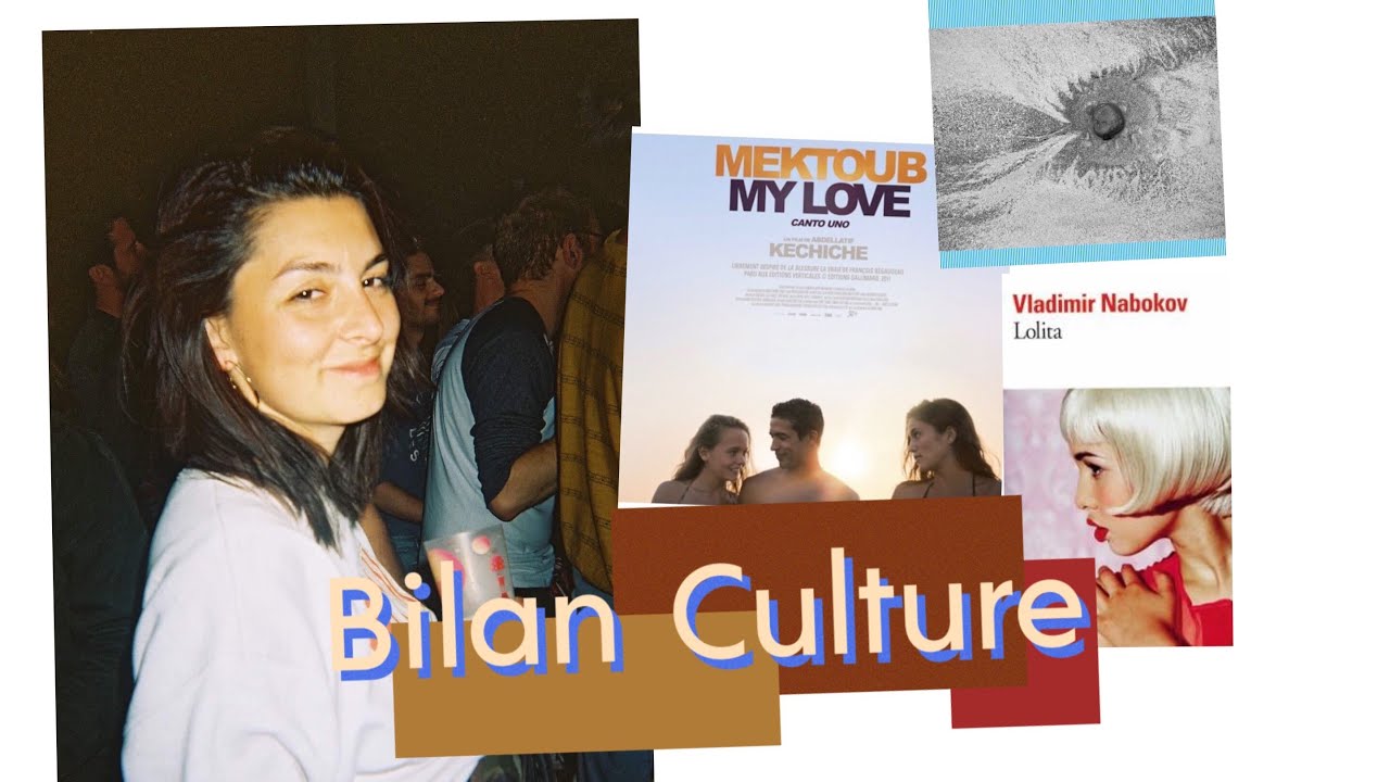 BILAN CULTURE MAI 2018 #21 : Lolita, Entre, Mektoub my love...