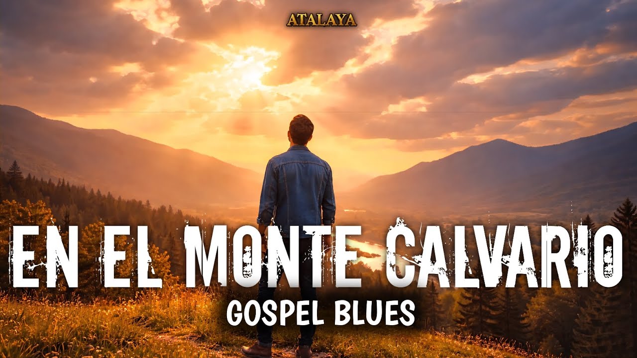 En el monte Calvario - Himno Cristiano 2025 Blues Gospel | No volverás a escuchar este himno igual🕊️