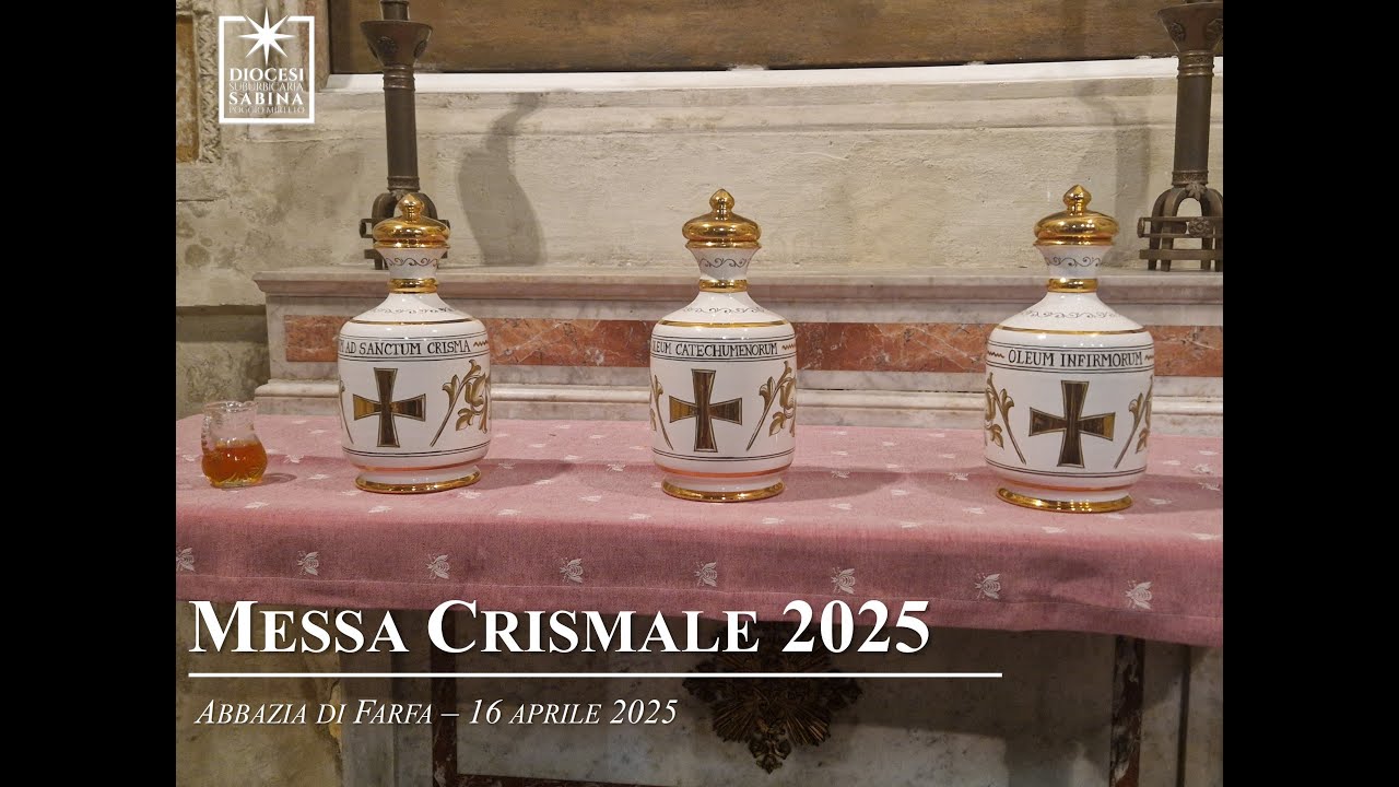 Santa Messa Crismale 2025 - Abbazia di Farfa - 16 aprile 2025 - Diocesi Sabina Poggio Mirteto