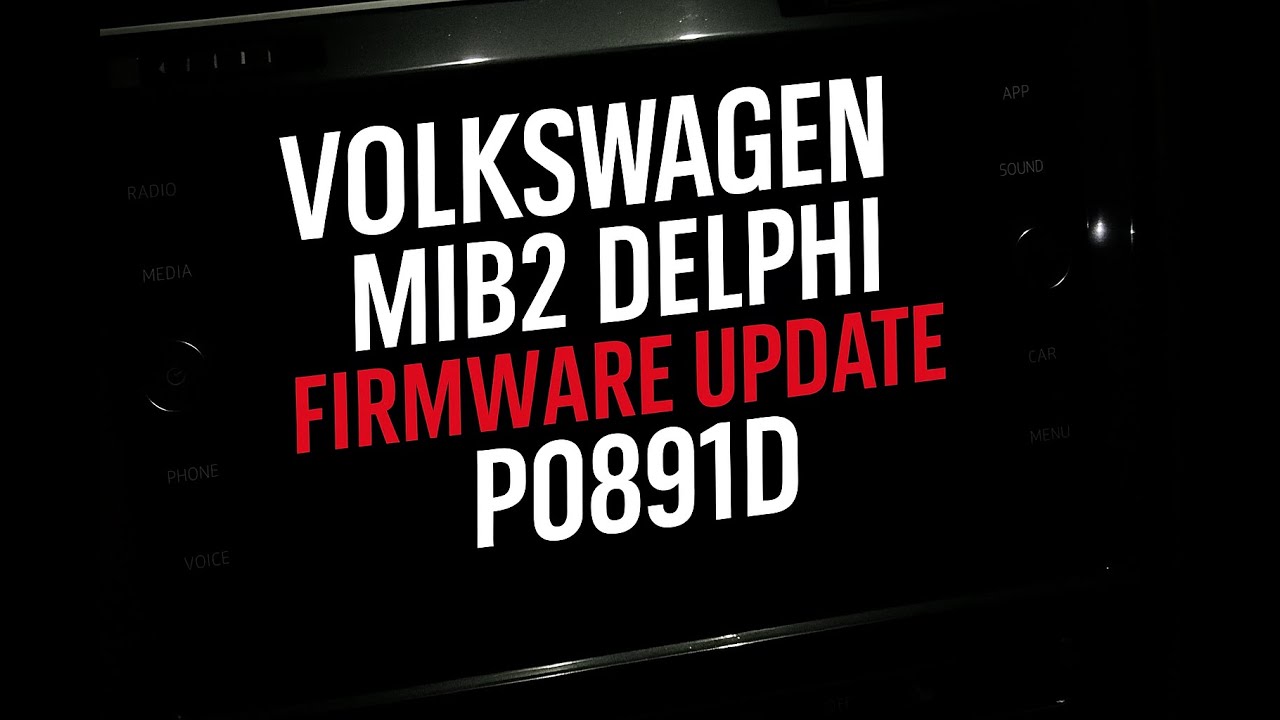 MIB2 Delphi Update Firmware Composition Media / Discovery Media P0891D