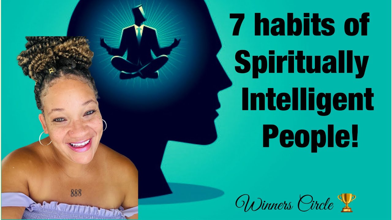 7 habits of Spiritually Intelligent People