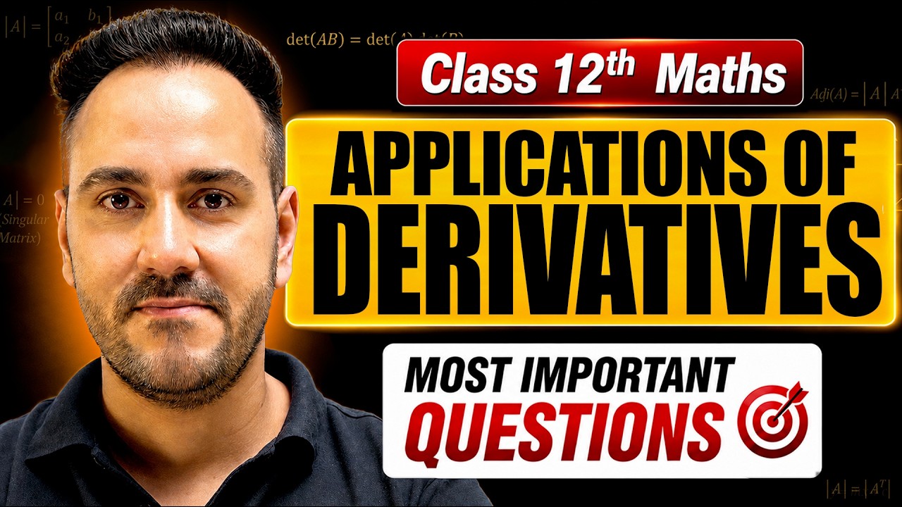 Applications of Derivatives | Most Important Questions | Class 12th Maths 2026-27