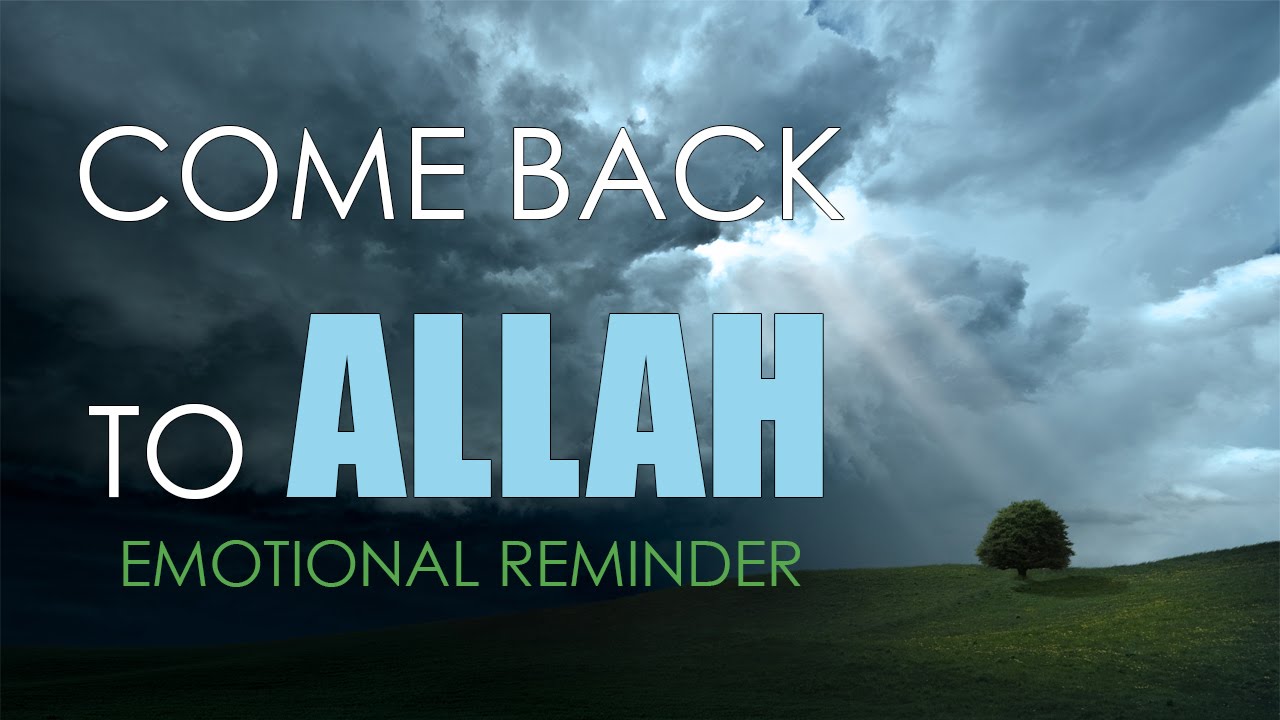 Just Come Back to Allah - Hamza Yusuf