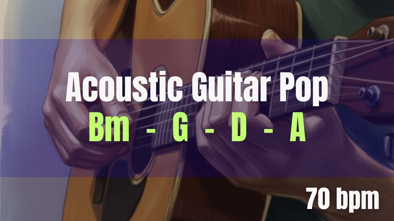 Acoustic Guitar Pop Backing Track 70 BPM Bm-G-D-A - Base de Guitarra Acústica 70 BPM Bm-G-D-A