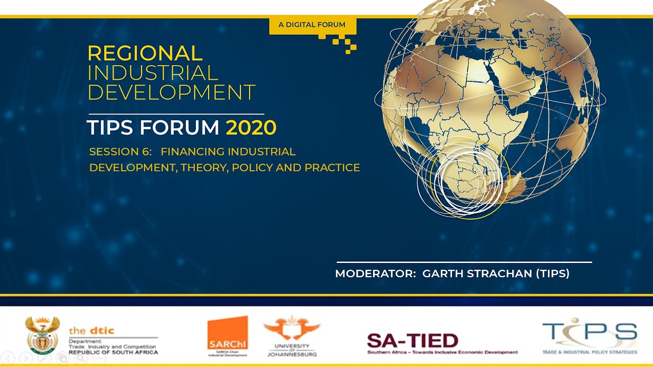 SESSION 6: FINANCIAL INDUSTRIAL DEVELOPMENT, THEORY, POLICY AND PRACTICE