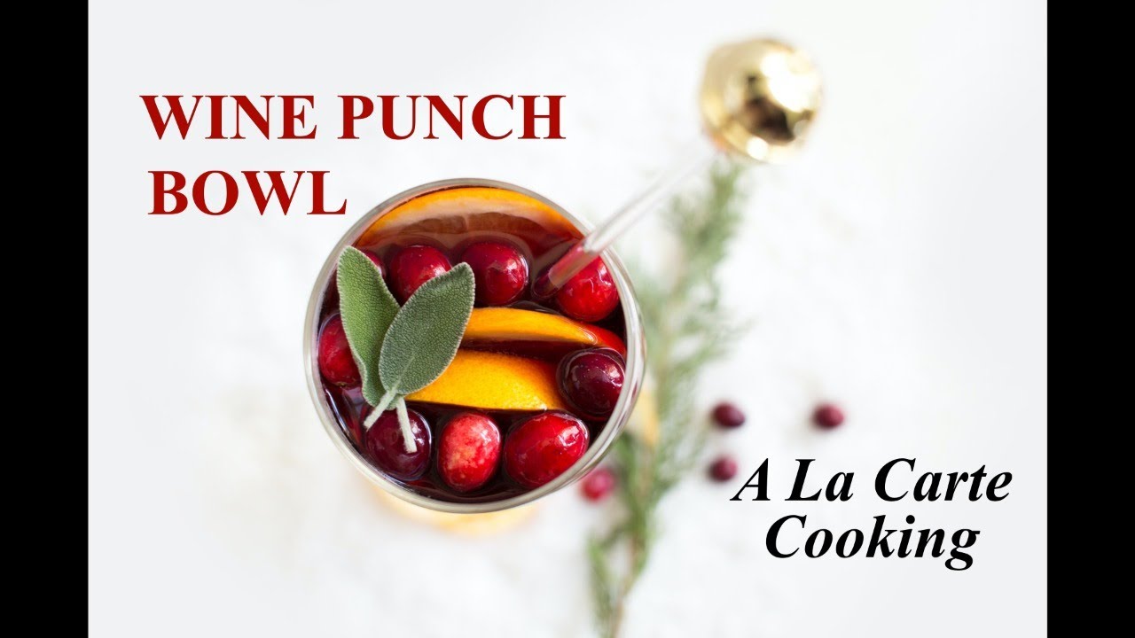 Wine Punch Bowl | A La Carte Cooking