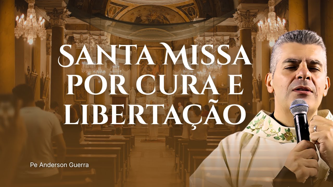 Missa por Cura e Liberta&ccedil;&atilde;o  - 22/09/2025