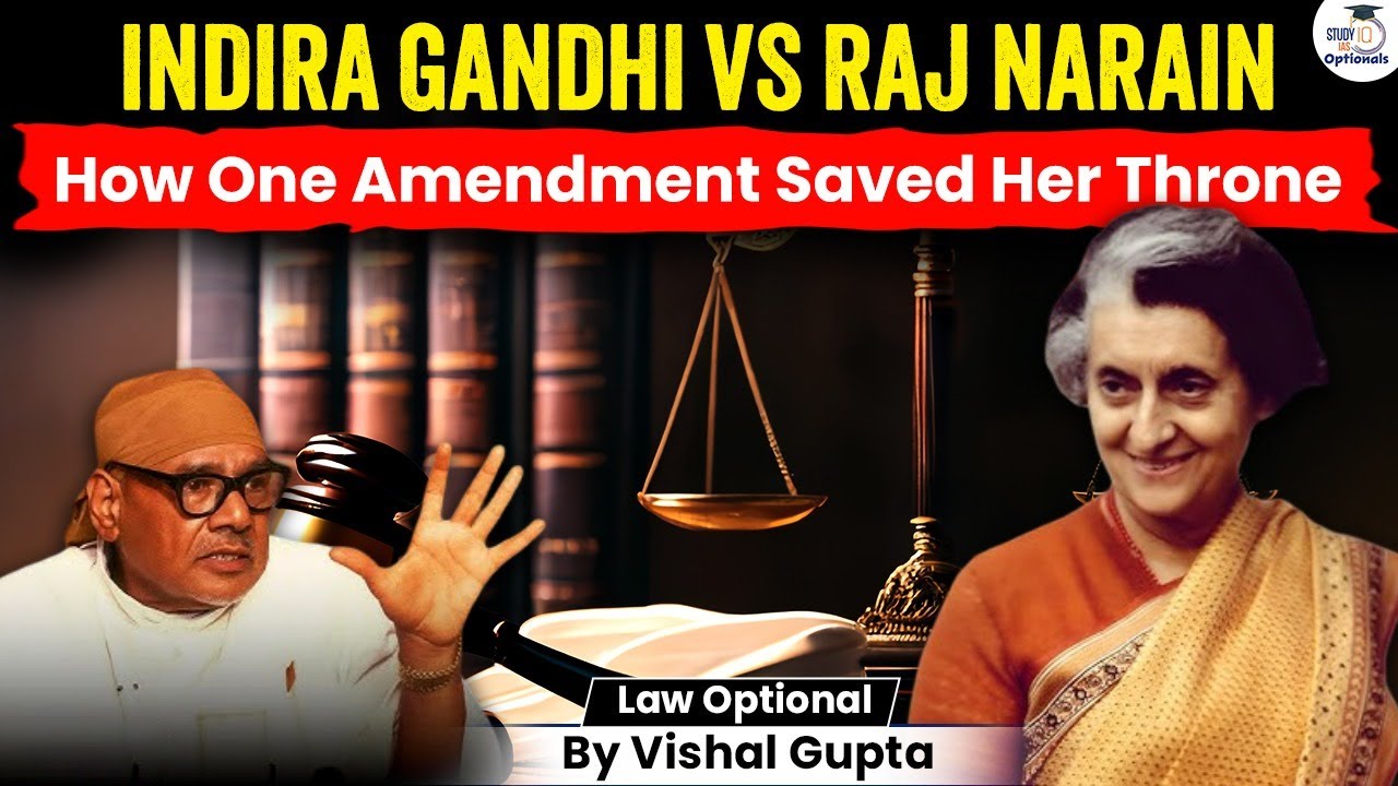Indira Gandhi vs Raj Narain: The Case That Changed Indian Democracy | Law Optional | Vishal Gupta