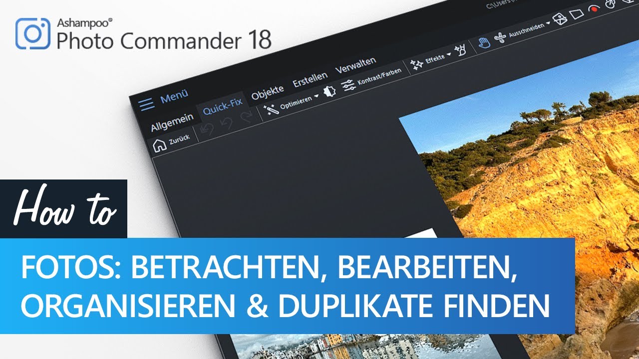 Ashampoo Photo Commander 18 &ndash; Dein Programm zum Betrachten, Bearbeiten und Organisieren von Fotos