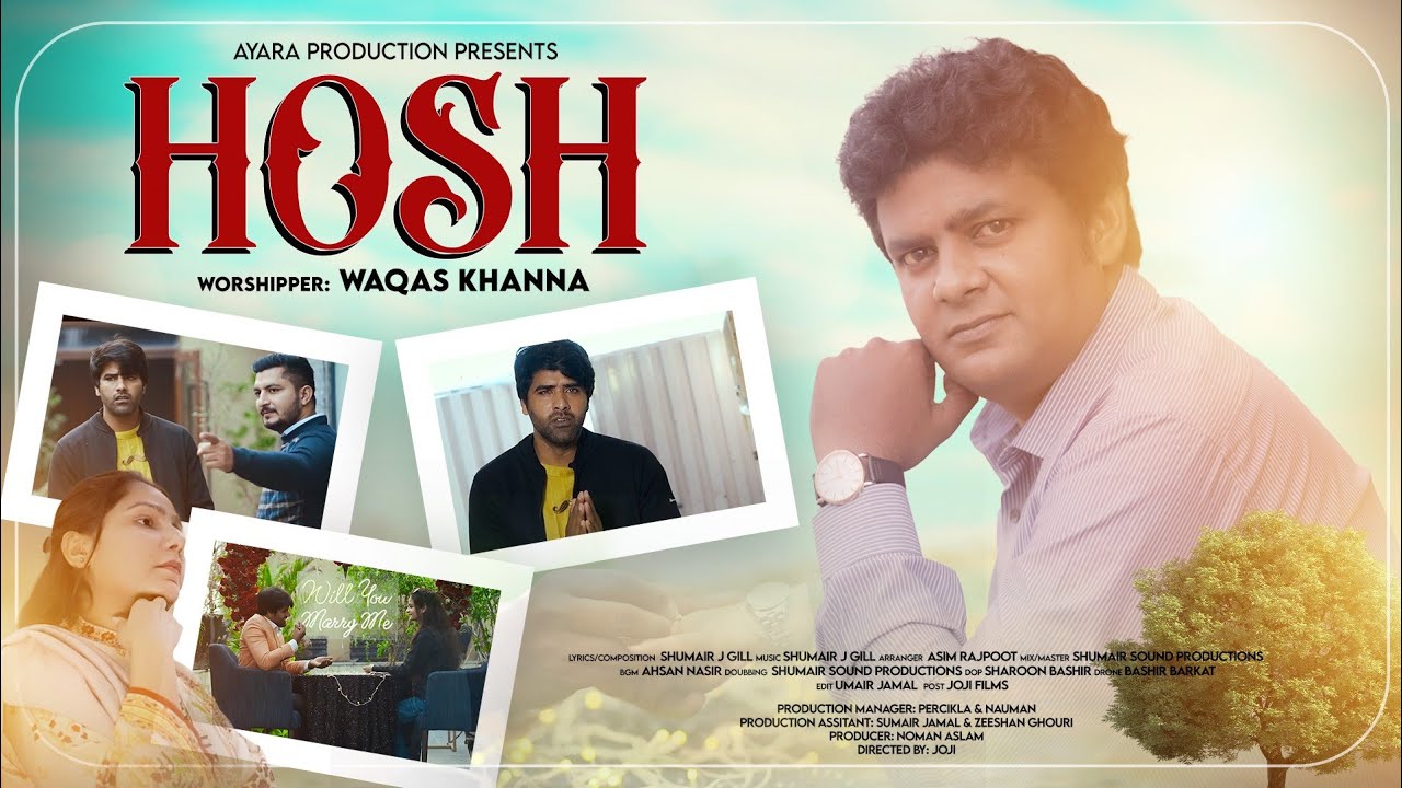 Hosh|Official Video|Waqas Khana|Shumair J Gill|Ayara Productions|New Masihi Geet 2025