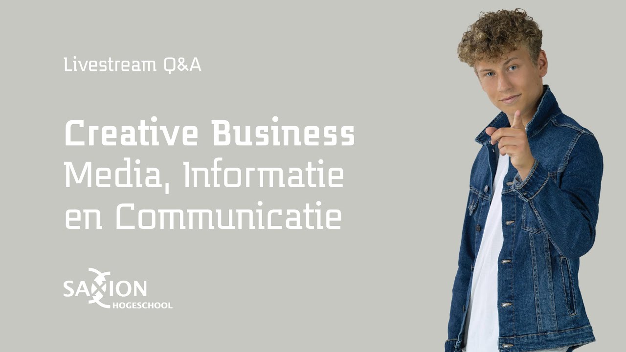 Creative Business (MIC) livestream Q&A - Online open dagen | Hogeschool Saxion