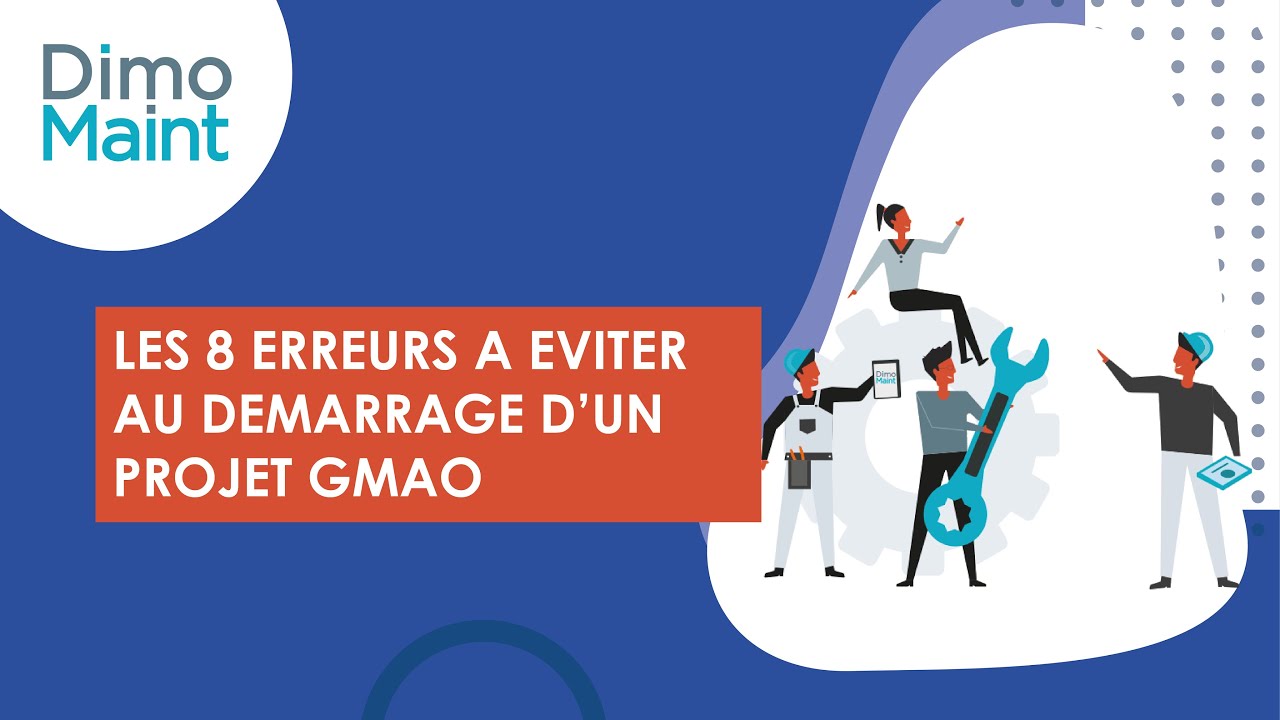 les 8 erreurs à éviter au démarrage d'un projet gmao 1080p