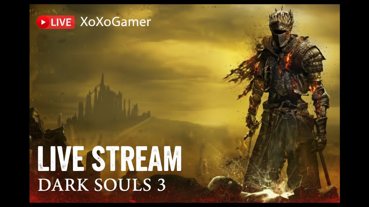 Dark Souls III LIVE 😭 Getting Destroyed by Everything [PART-15]