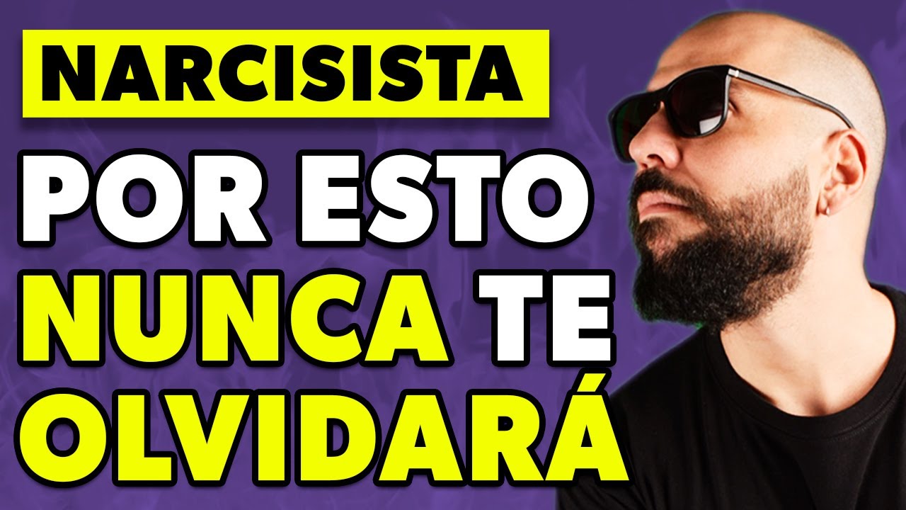UN NARCISISTA NUNCA TE OLVIDARÁ POR ESTO...💥