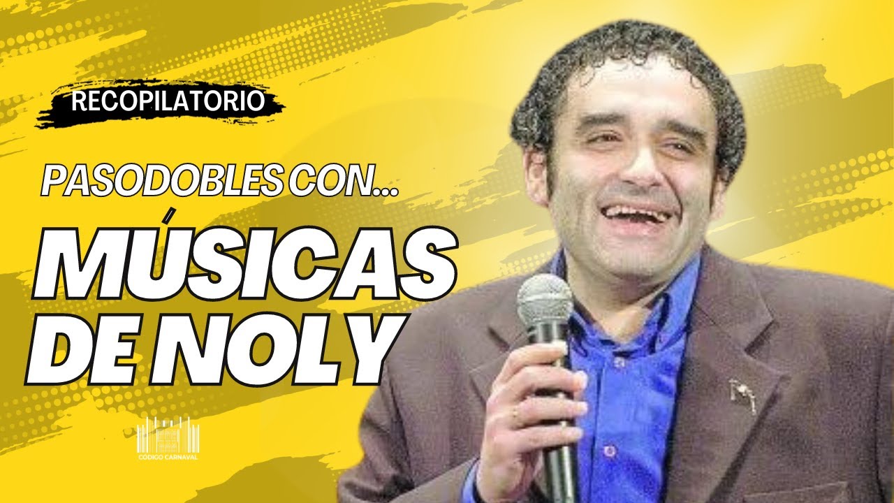 Pasodobles con MÚSICAS DEL NOLY | Recopilatorio Carnaval de Cádiz