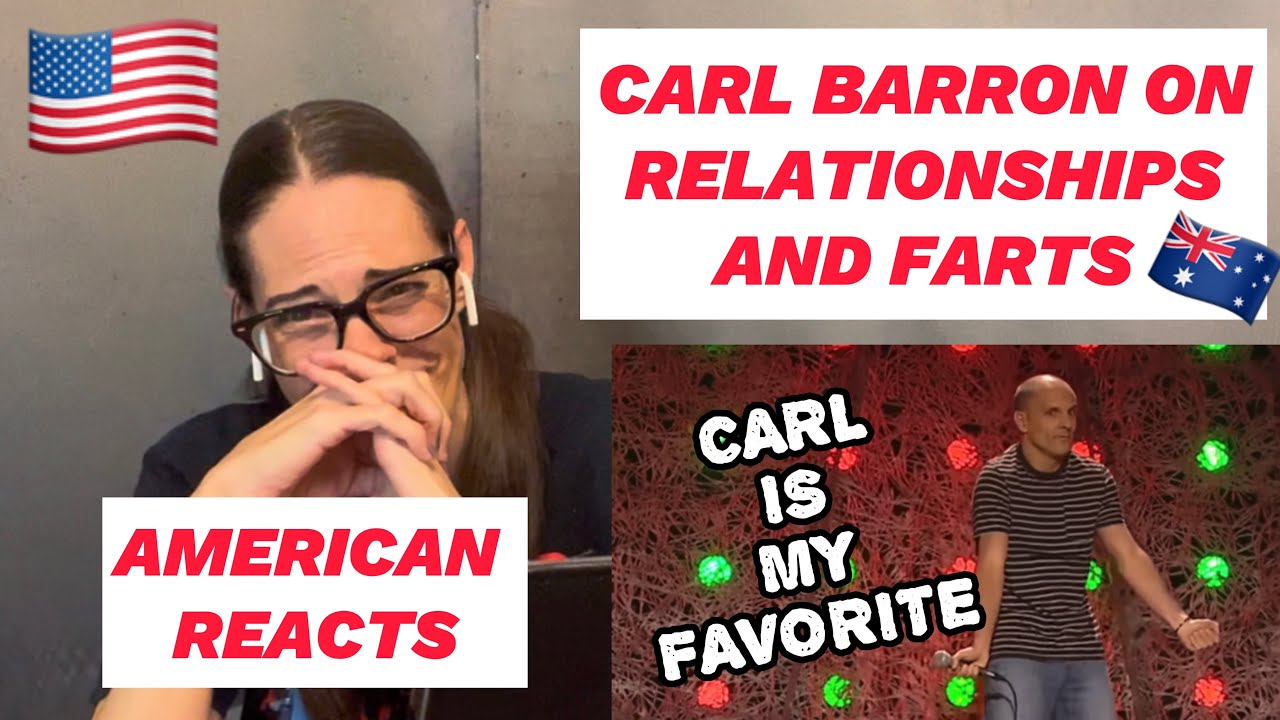 AMERICAN REACTS TO CARL BARRON ON RELATIONSHIPS & FARTS 