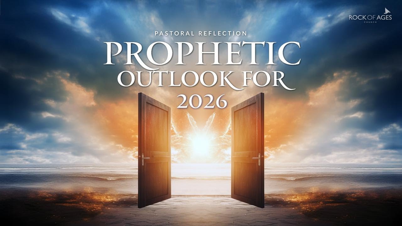 Prophetic Outlook For 2026 I Pastoral Reflection
