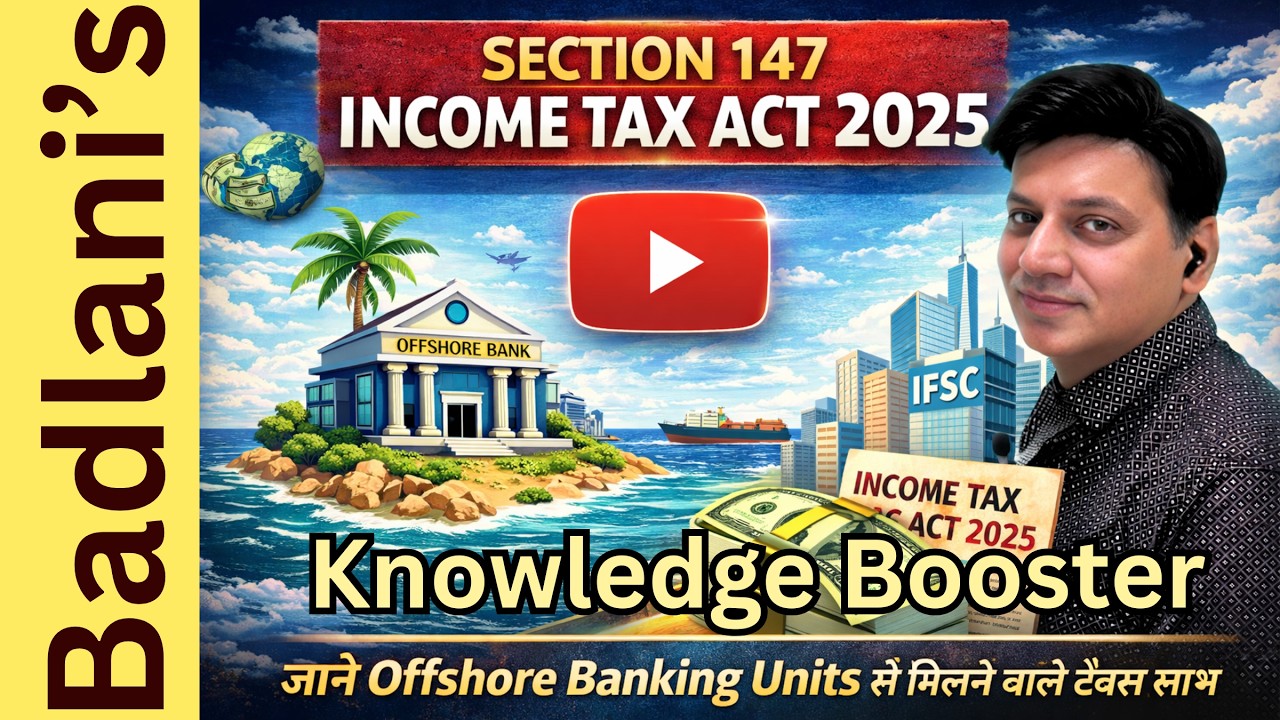 Income Tax Act 2025 I OFF SHORE BANKING UNITS (OBU) I Deduction u/s 147 #cadilipbadlani