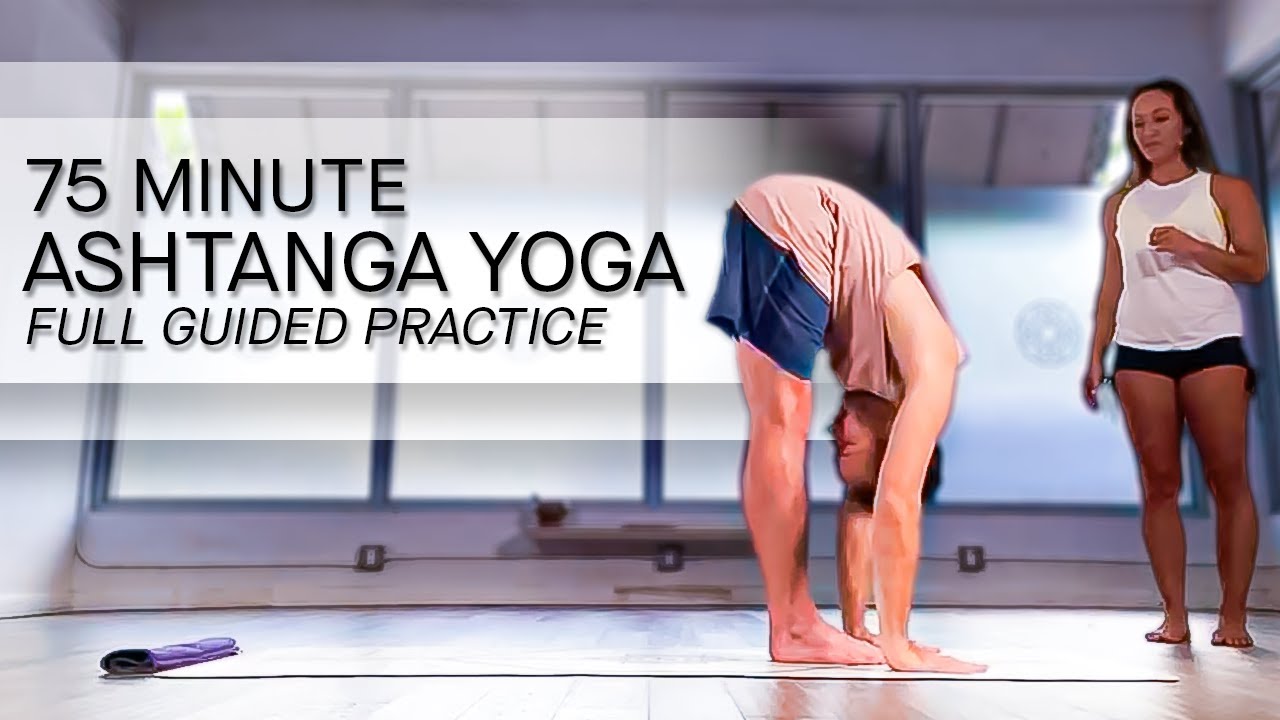 Ashtanga Yoga Full Primary Series — 75 Minute Guided Practice