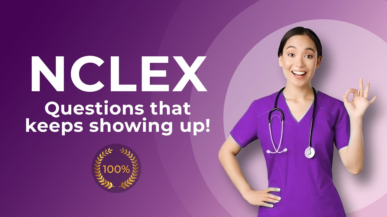 🚨 Вопросы NCLEX 2024, которые продолжают появляться!